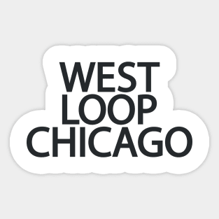 West Loop Chicago - Minimal Logo Design - Chicago Neighborhood Series Sticker